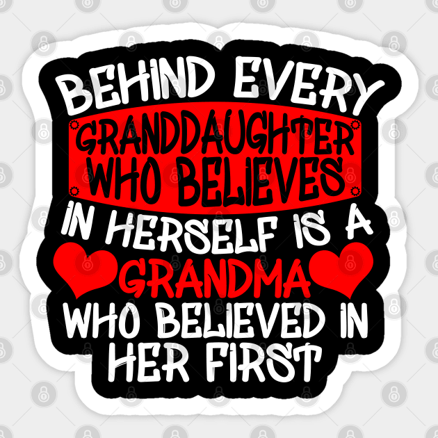 Behind Every Grandma Who Believes in Herself Sticker by Yyoussef101